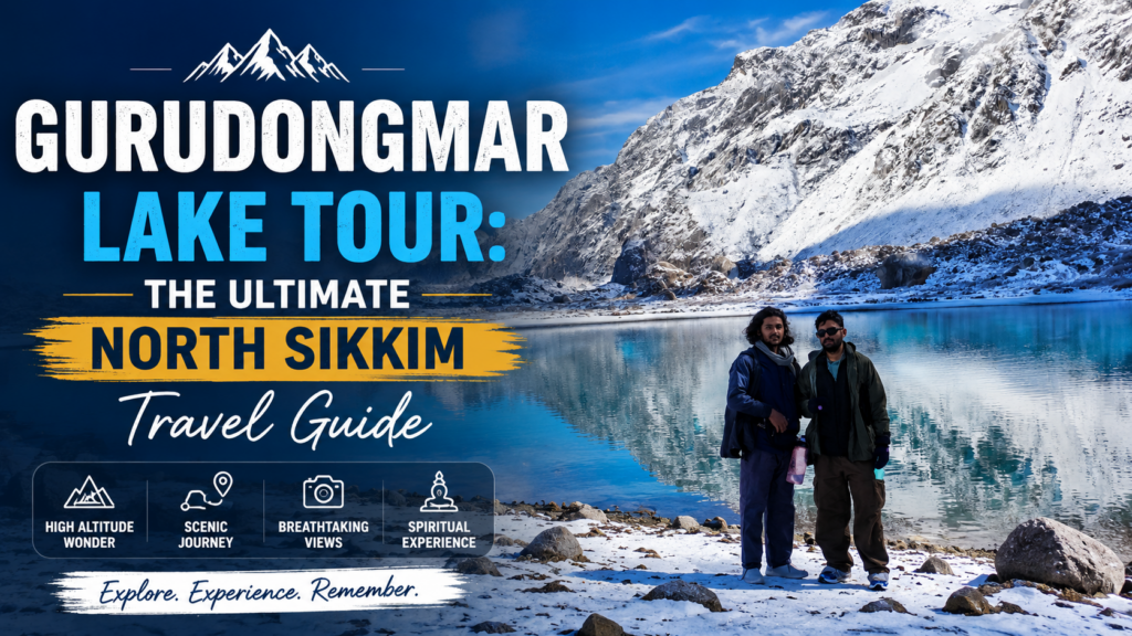 Gurudongmar Lake tour