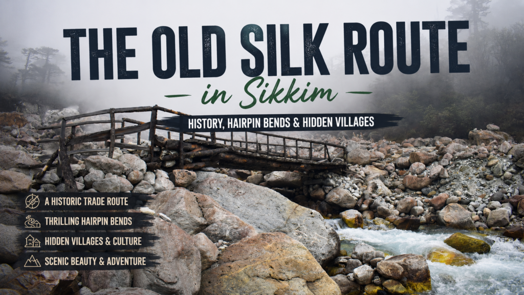 old silk route sikkim